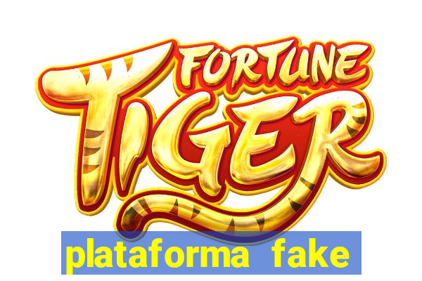 plataforma fake para jogar