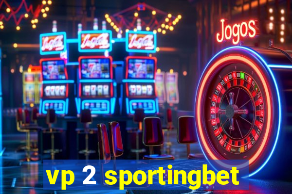 vp 2 sportingbet