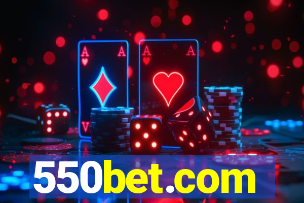 550bet.com