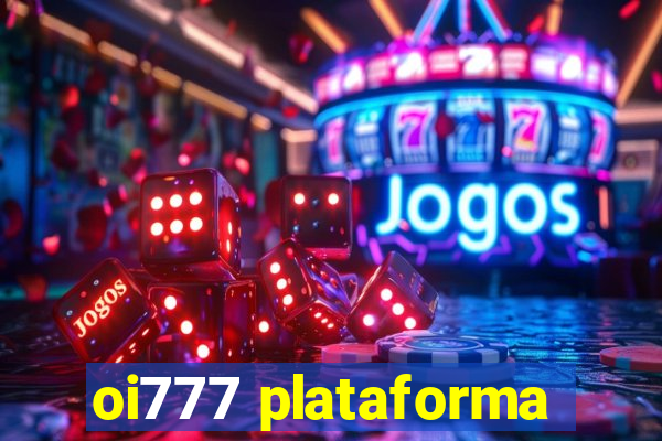 oi777 plataforma