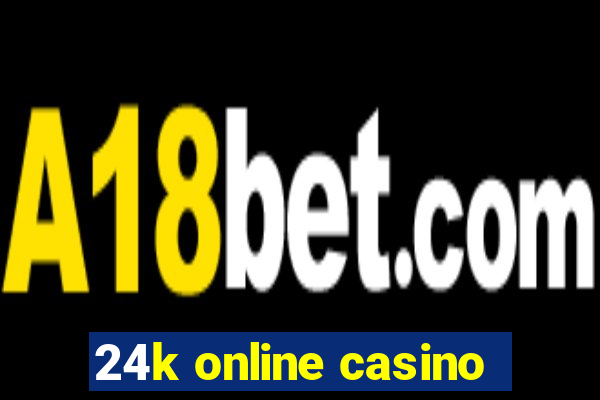 24k online casino