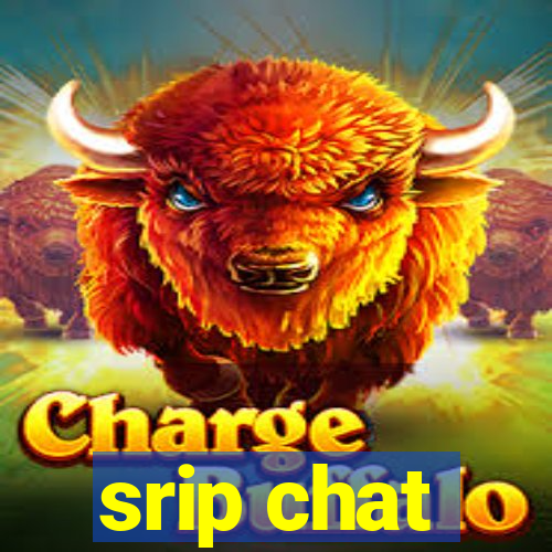 srip chat