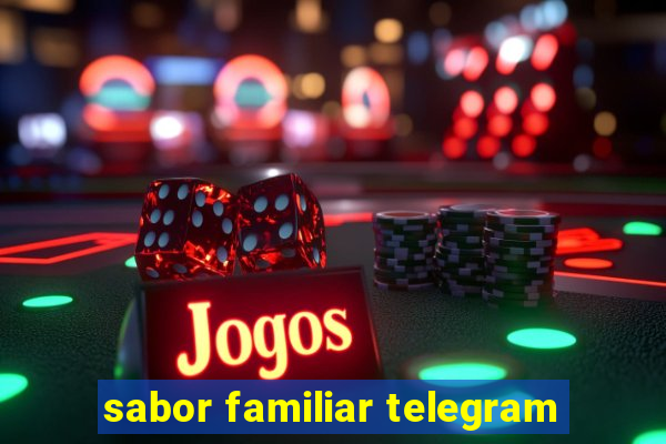 sabor familiar telegram