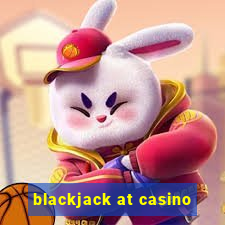 blackjack at casino