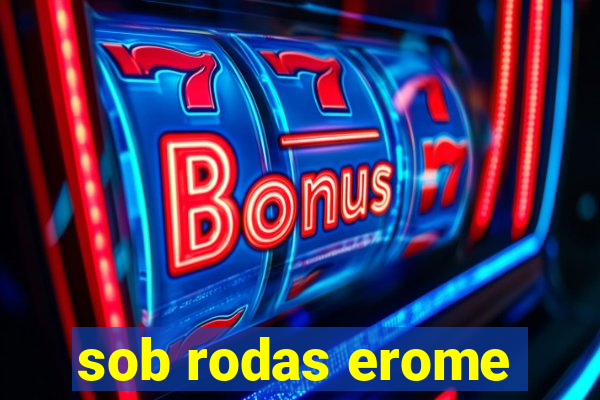 sob rodas erome