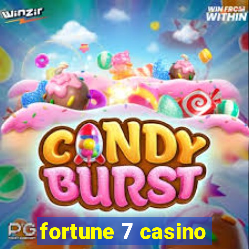 fortune 7 casino