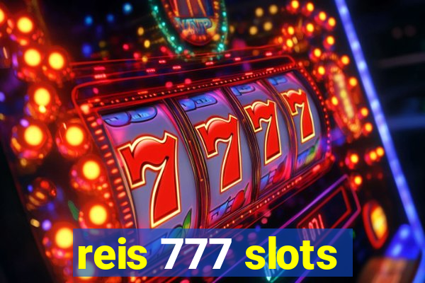 reis 777 slots