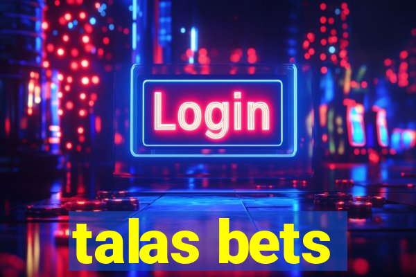 talas bets