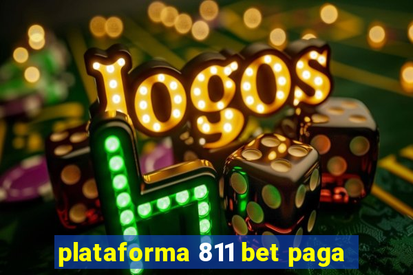 plataforma 811 bet paga