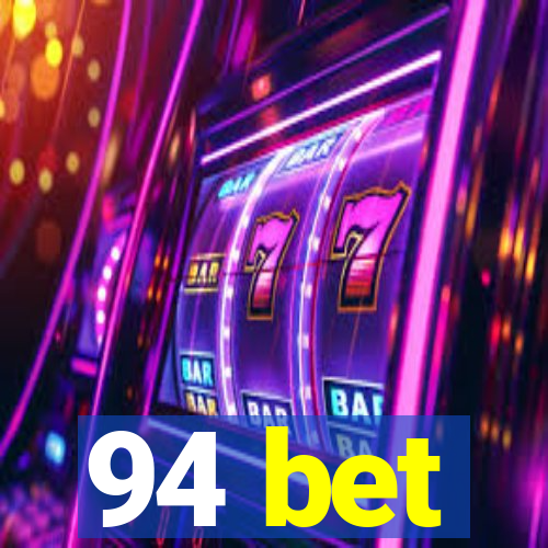 94 bet