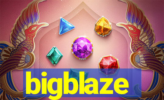 bigblaze