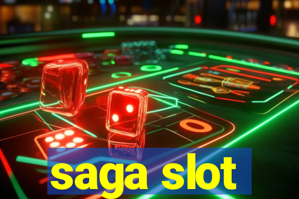 saga slot