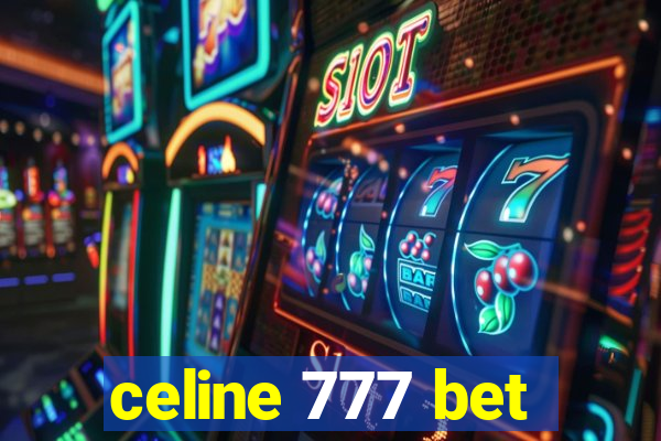 celine 777 bet