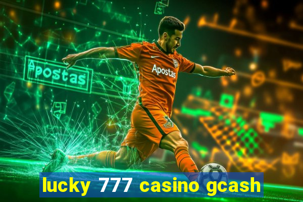 lucky 777 casino gcash