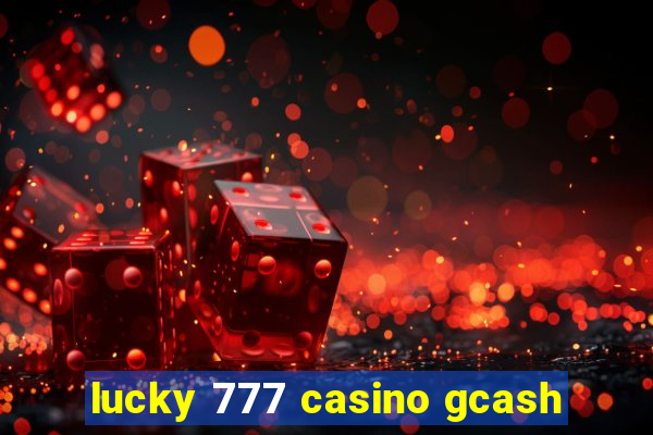 lucky 777 casino gcash