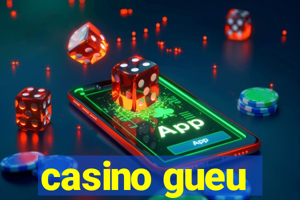 casino gueu