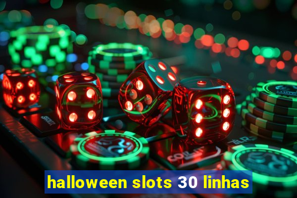 halloween slots 30 linhas