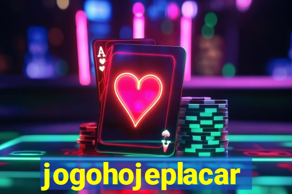 jogohojeplacar