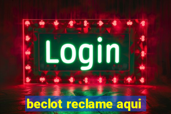 beclot reclame aqui