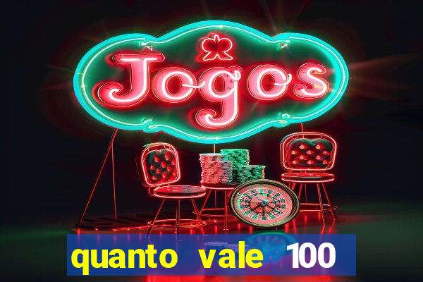 quanto vale 100 pesos em real