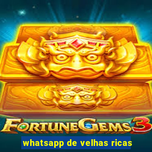 whatsapp de velhas ricas