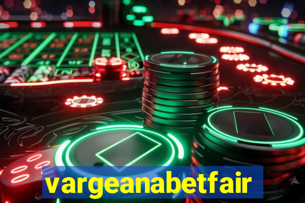 vargeanabetfair