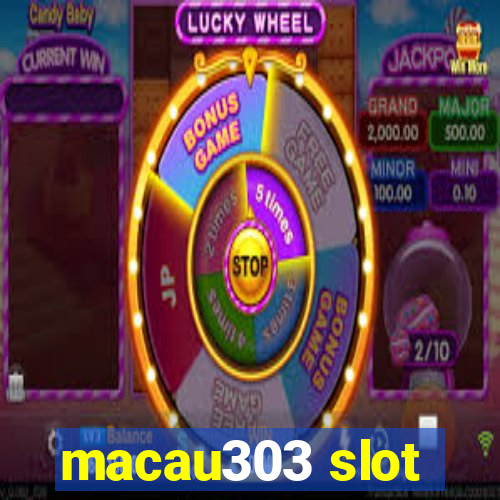 macau303 slot