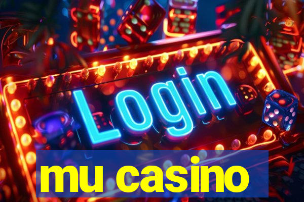 mu casino