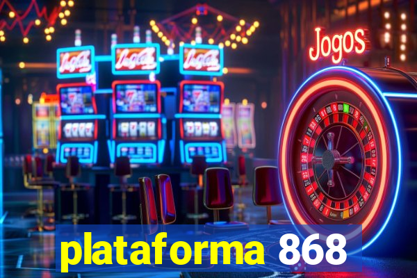 plataforma 868