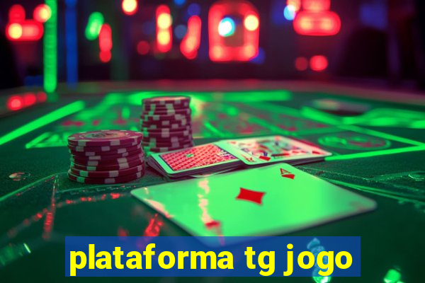 plataforma tg jogo