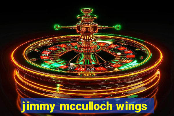 jimmy mcculloch wings