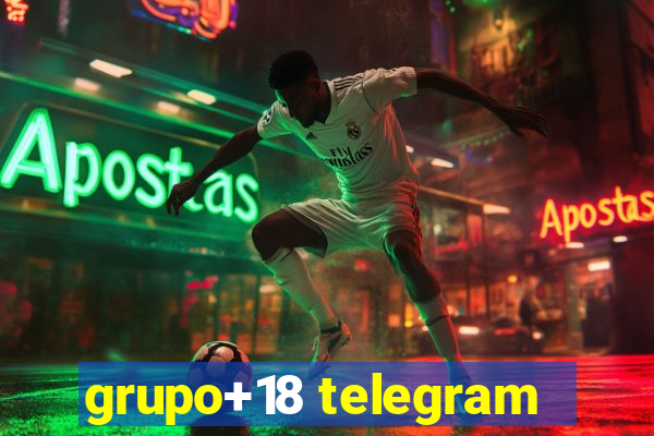 grupo+18 telegram