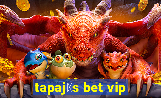 tapaj贸s bet vip