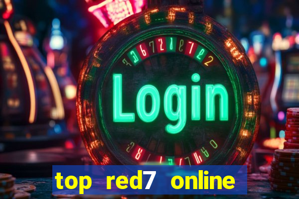 top red7 online slot sites