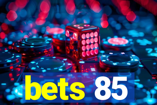 bets 85