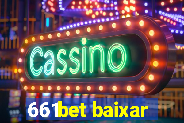 661bet baixar