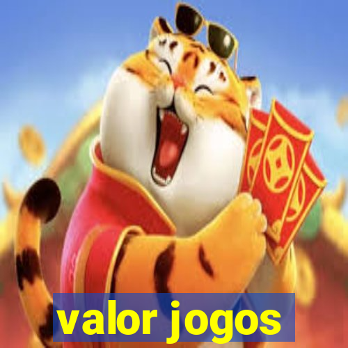 valor jogos