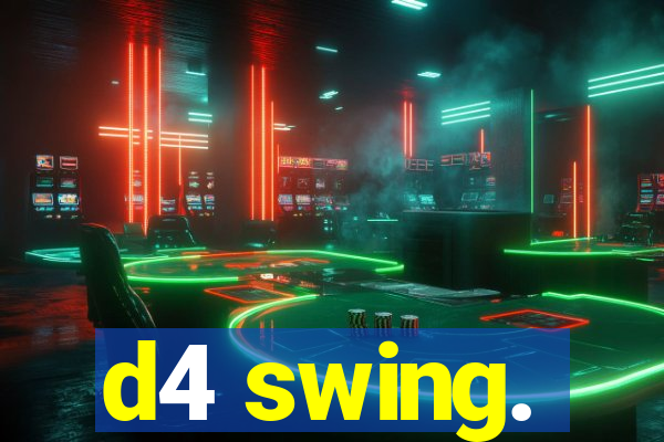 d4 swing.