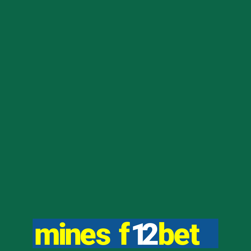 mines f12bet