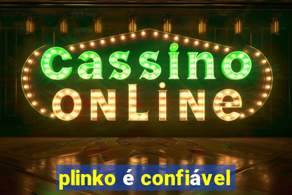 plinko é confiável