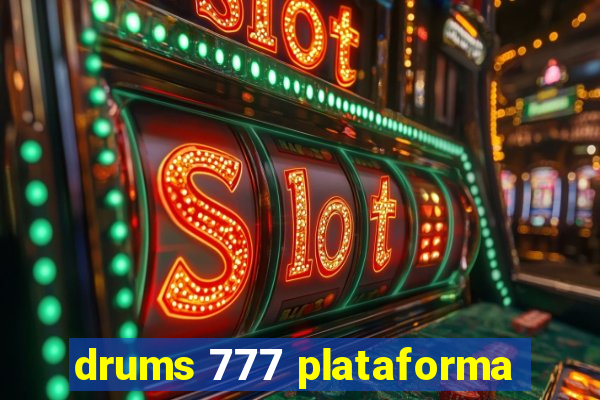 drums 777 plataforma