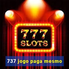 737 jogo paga mesmo