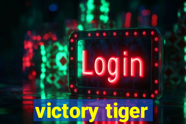 victory tiger