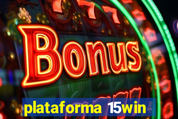 plataforma 15win