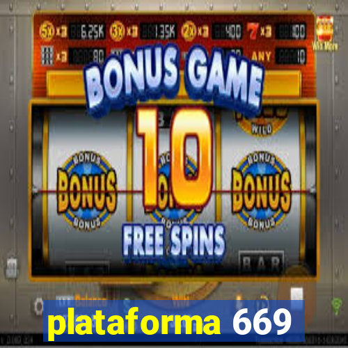 plataforma 669