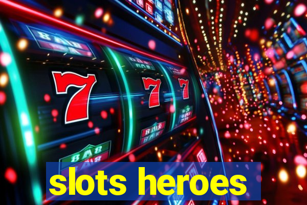 slots heroes