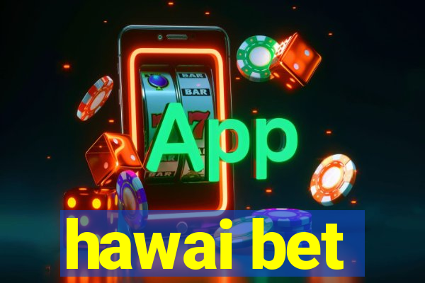 hawai bet