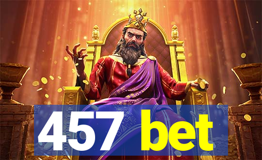 457 bet