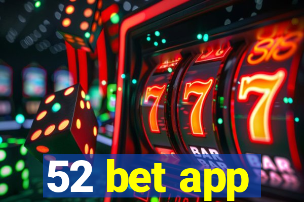 52 bet app