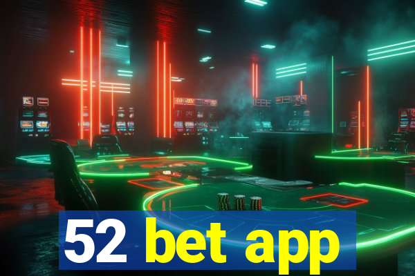 52 bet app